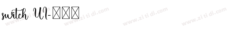switch UI字体转换